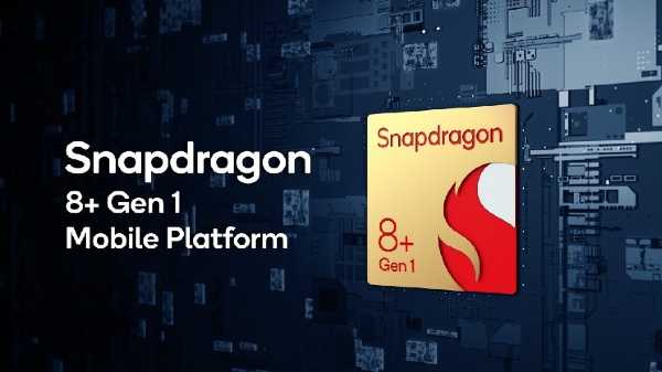 Upcoming Smartphones To Use Snapdragon 8+ Gen 1 SoC