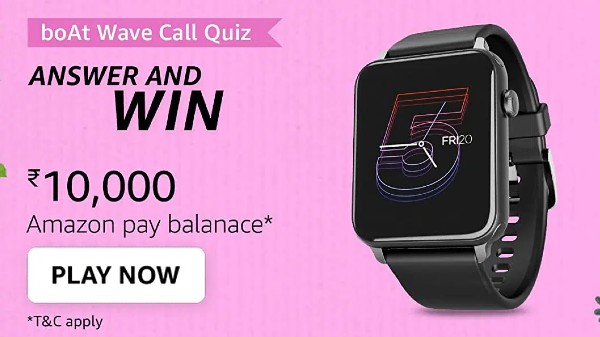 Amazon boAt Wave Call Quiz Answers: Win Rs. 10,000 Amazon boAt Wave Call Quiz Answers: Win Rs. 10,000