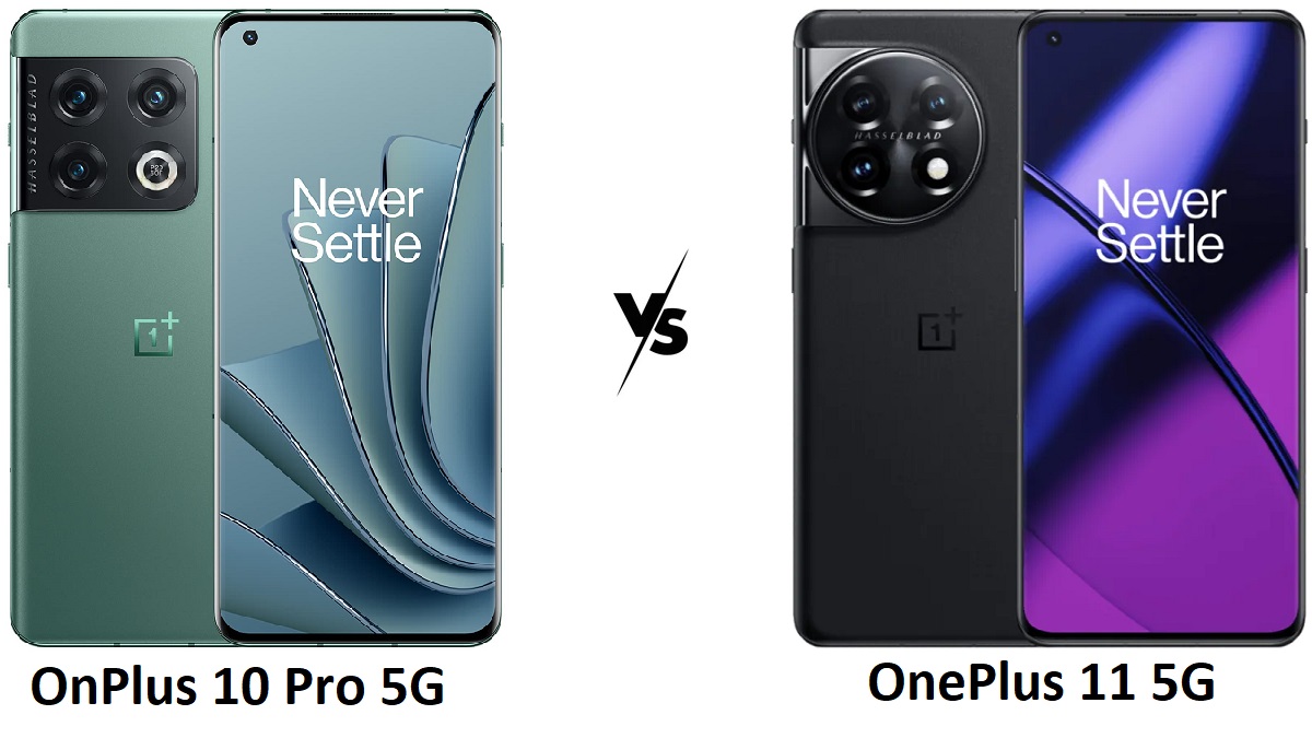 OnePlus 10 Pro 5G Vs OnePlus 11 5G: Design, Features, Price Compared ...