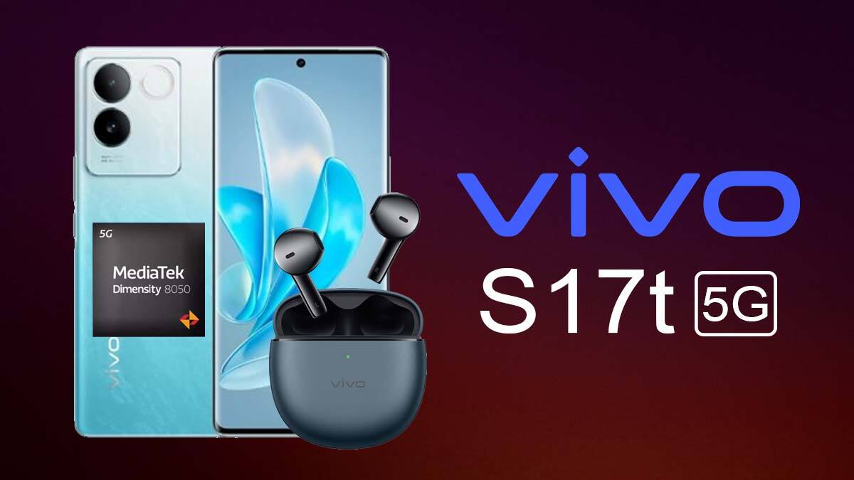 Vivo S17t, Air Pro TWS Earbuds Specifications, Features, Leaked ...