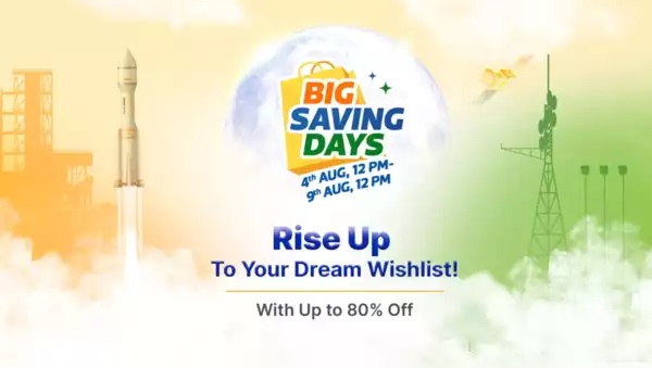 Flipkart Big Saving Days Sale Before Indian Independence Celebrations Flipkart Big Saving Days Sale Before Indian Independence Celebrations