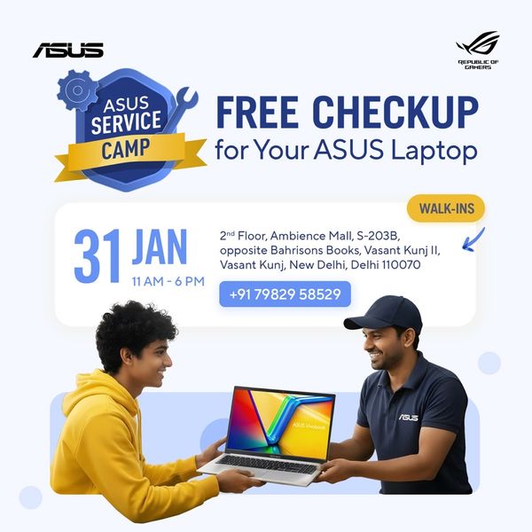 Got an ASUS Laptop? A Free Service Camp Is Happening in Delhi