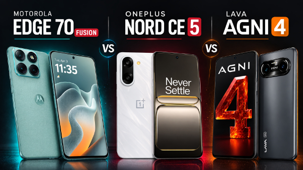 Motorola Edge 70 Fusion vs OnePlus Nord CE 5 vs Lava Agni 4
