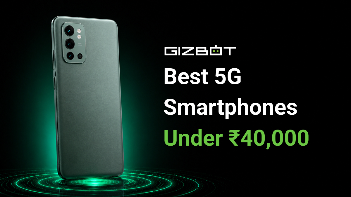 Best 5G Smartphones Under ₹40,000