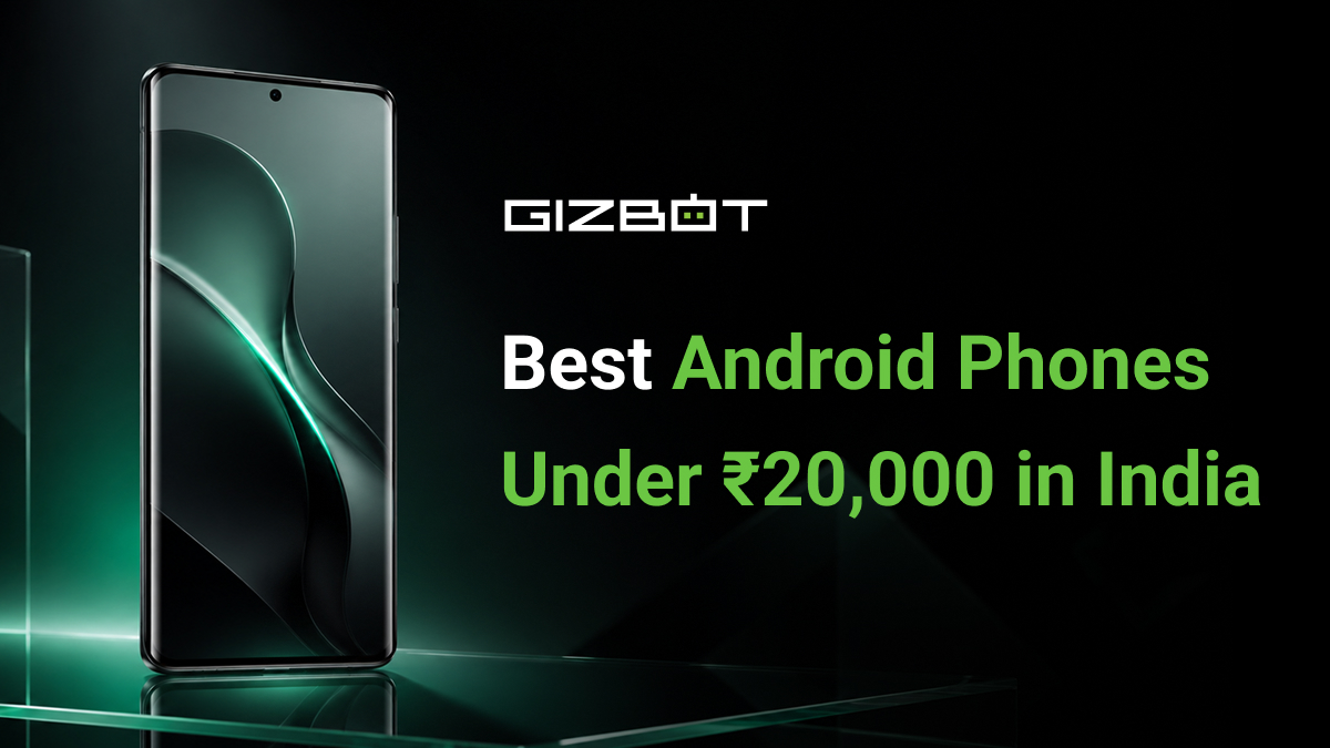 Best Android Phones Under ₹20000 in India
