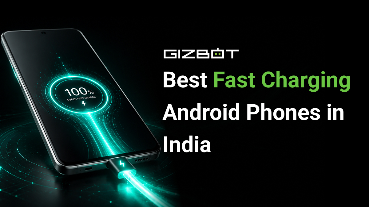Best Android Phones with Fast Charging in India