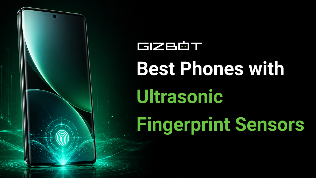 Best Phones with Ultrasonic Fingerprint Sensors