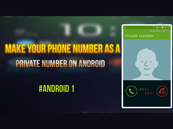 ನಿಮ್ಮ ಆಂಡ್ರಾಯ್ಡ್ ಫೋನ್ ನಂಬರ್ ಅನ್ನು 'Private Number' ಆಗಿ ಬದಲಿಸಿ ನಿಮ್ಮ ಆಂಡ್ರಾಯ್ಡ್ ಫೋನ್ ನಂಬರ್ ಅನ್ನು 'Private Number' ಆಗಿ ಬದಲಿಸಿ
