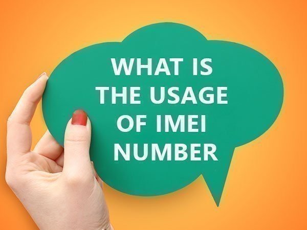 IMEI ನಂಬರ್ ನ ಉಪಯೋಗಗಳೇನು?