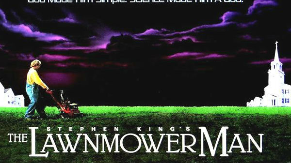 2. ದಿ ಲಾನ್ ಮೂವರ್ ಮ್ಯಾನ್ The Lawnmower Man (1992) 2. ದಿ ಲಾನ್ ಮೂವರ್ ಮ್ಯಾನ್ The Lawnmower Man (1992)