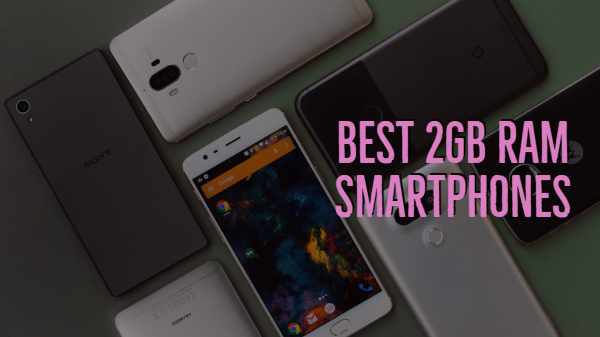 2GB RAM ಹೊಂದಿರುವ ಬೆಸ್ಟ್ ಸ್ಮಾರ್ಟ್ಫೋನ್ ಗಳು...! 2GB RAM ಹೊಂದಿರುವ ಬೆಸ್ಟ್ ಸ್ಮಾರ್ಟ್ಫೋನ್ ಗಳು...!