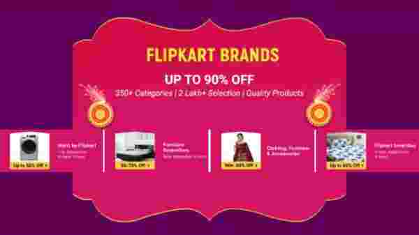 ಫ್ಲಿಪ್ ಕಾರ್ಟ್ ಬ್ರ್ಯಾಂಡ್ ಗಳಿಗೆ 90% ದ ವರೆಗೆ ರಿಯಾಯಿತಿ: