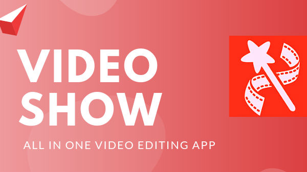 VideoShow- ವಿಡಿಯೊ ಶೋ