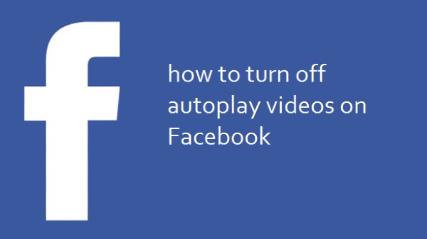 ಫೇಸ್‌ಬುಕ್‌ನಲ್ಲಿ ಆಟೋ-ಪ್ಲೇ ವೀಡಿಯೊ ಫೀಚರ್ಸ್‌ ಅನ್ನು ಆಫ್ ಮಾಡುವುದು ಹೇಗೆ?