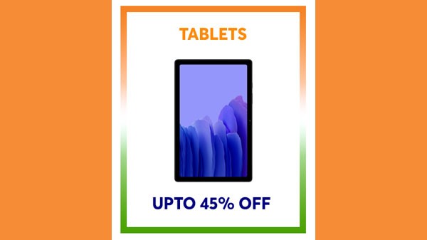 ಟ್ಯಾಬ್ಲೆಟ್ಗಳ ಮೇಲೆ 45% ವರೆಗೆ ರಿಯಾಯಿತಿ ಟ್ಯಾಬ್ಲೆಟ್ಗಳ ಮೇಲೆ 45% ವರೆಗೆ ರಿಯಾಯಿತಿ