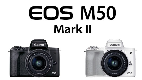 ಕ್ಯಾನನ್ EOS M50 ಮಾರ್ಕ್ II ಕ್ಯಾನನ್ EOS M50 ಮಾರ್ಕ್ II