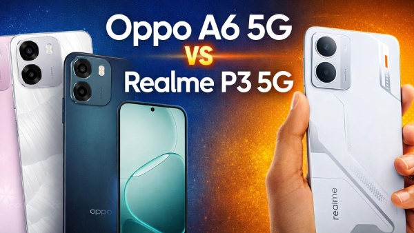 Oppo A6 5G vs Realme P3 5G: 20 ಸಾವಿರದೊಳಗೆ ಯಾವ ಫೋನ್ ಬೆಸ್ಟ್?