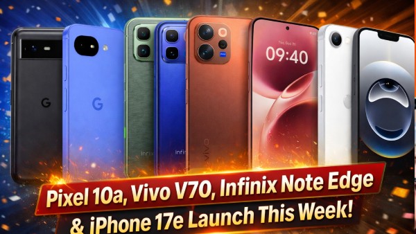 ಭಾರತಕ್ಕೆ ಈ ವಾರ Pixel 10a, Vivo V70, Infinix Note Edge ಭರ್ಜರಿ ಎಂಟ್ರಿ!