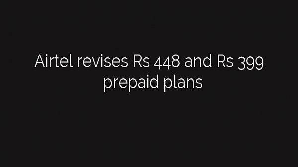 509 രൂപയുടെ എയർടെൽ പ്രീപെയ്‌ഡ്‌ പ്ലാൻ 
