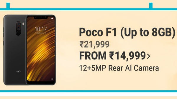 പോക്കോ എഫ് 1 (വില: 21,999 രൂപ, ഡിസ്കൌണ്ട് വില: 14,999 രൂപ)