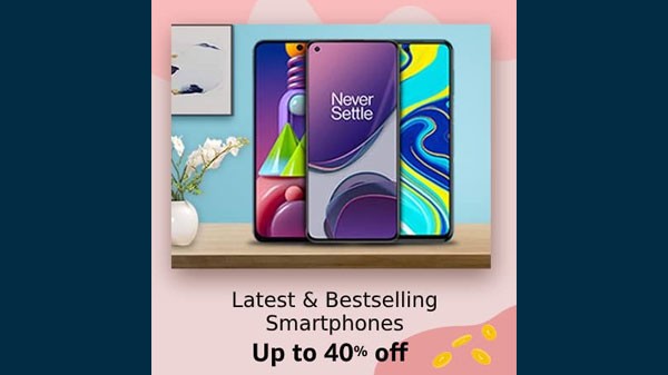 മികച്ച വിൽപ്പനയുള്ള സ്മാർട്ട്‌ഫോണുകൾക്ക് 40% വരെ കിഴിവ്