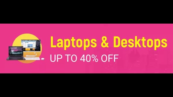 ലാപ്ടോപ്പുകൾക്കും ഡെസ്ക്ടോപ്പുകൾക്കും 40% വരെ കിഴിവ്