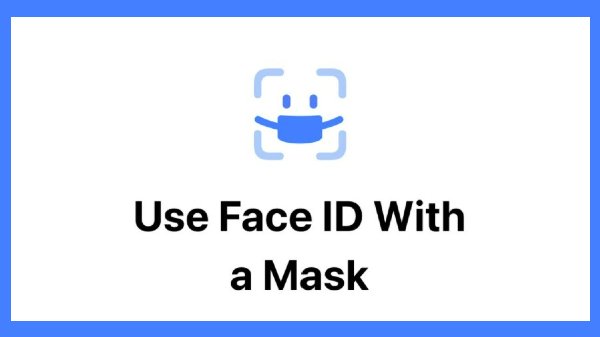 മാസ്ക് ഇട്ടാലും ഉടമസ്ഥനെ തിരിച്ചറിയുന്ന ഫേസ് ഐഡിയുമായി ആപ്പിൾ