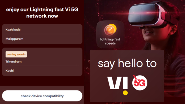 വരുമെന്ന് പറഞ്ഞു, വന്നു! മലപ്പുറത്തും കോഴിക്കോട്ടും VI 5G എത്തി വരുമെന്ന് പറഞ്ഞു, വന്നു! മലപ്പുറത്തും കോഴിക്കോട്ടും VI 5G എത്തി