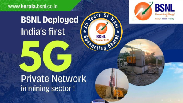 ഖനിയിൽ 5G SA ​പ്രൈവറ്റ് നെറ്റ്വർക്ക് വിന്യസിച്ച് BSNL കേരള സർക്കിൾ