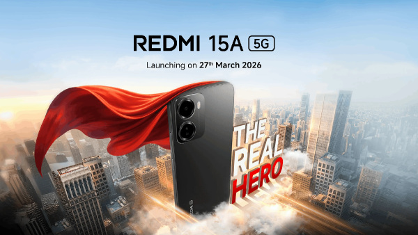 ദി റിയൽ ഹീറോ എന്ന് ഷവോമി! റെഡ്മി 15A 5G മാർച്ച് 27ന് ഇന്ത്യയിൽ എത്തും ദി റിയൽ ഹീറോ എന്ന് ഷവോമി! റെഡ്മി 15A 5G മാർച്ച് 27ന് ഇന്ത്യയിൽ എത്തും