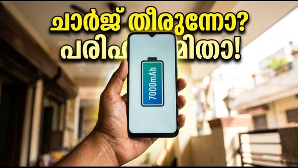 കരുത്തൻ 7,000mAh ബാറ്ററി ഫോണുകൾ വേനൽക്കാലത്ത് രക്ഷകരാകും