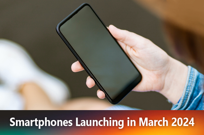 Smartphones Launching in March 2024