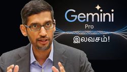ரூ.17,000 மதிப்புள்ள Gemini Pro சந்தா 1 ஆண்டுக்கு FREE.. Google அறிவித்துள்ள புதிய ஸ்டூடெண்ட் ஆபர்!