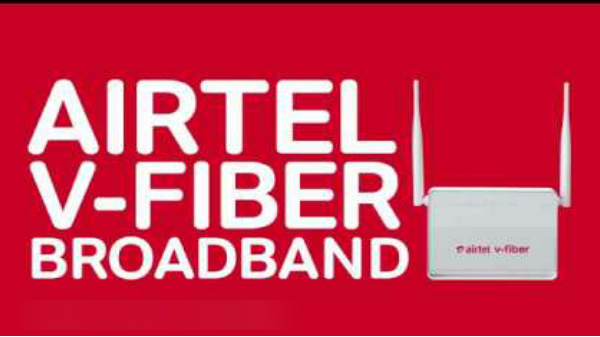  ஏர்டெல் வி-பைபர் பிளான்கள்: