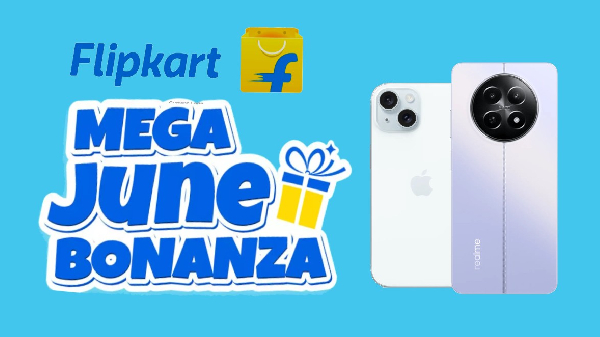Flipkart-ல் ஆர்டர் மழை.. ஜூன் 17 வரை Mega June Bonanza Sale!