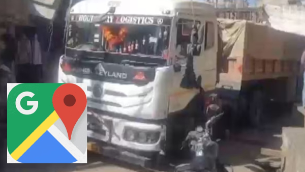 Google Maps பார்த்து லாரி ஓட்டுனா இப்படி தான் நடக்கும்! 