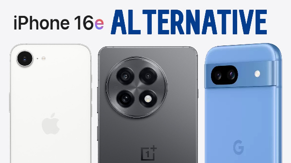 iPhone 16e க்கு பதிலாக வேறு எந்த போனை வாங்கலாம்? 5 ஆப்ஷன் இருக்கு!