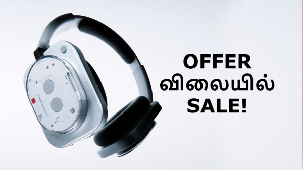 ஆபர் விலையில் Nothing Headphone 1 விற்பனை.. ஜூலை 15 முதல்!