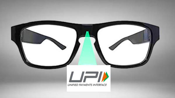 இனி ஸ்மார்ட் கண்ணாடி மூலம் UPI பேமெண்ட்.. இது எப்படி வேலை செய்யும்?