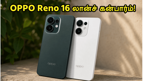 OPPO Reno 16 லான்ச்: விலை மற்றும் சிறப்பம்சங்கள்!