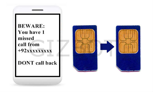  Beware of SIM card cloning missed calls!