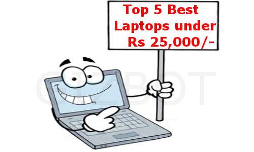 Top 5 Best Laptops under Rs 25,000