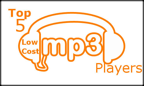 Top 5 Low Cost Mp3 Players to Buy in India
