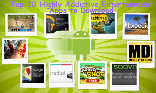 Top 10 Highly Addictive Entertainment Apps to Download on Your Android Smartphones â Gizbot