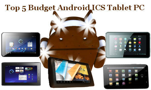 Top 5 Budget Android ICS Tablets Below Rs 6,000: Best Online Deals Top 5 Budget Android ICS Tablets Below Rs 6,000: Best Online Deals