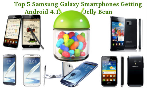Top 5 Samsung Galaxy Smartphones Getting Android 4.1. Jelly Bean and a Price Cut in India