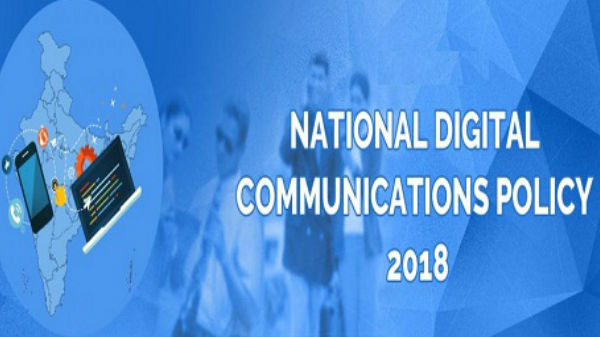 జాతీయ డిజిటల్ కమ్యూనికేషన్స్ పాలసీ 2018..