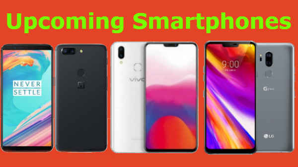 Upcoming Smartphones in May 2018