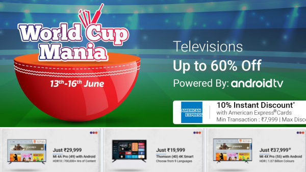 world cup mania on flipkart deals on thomson vu iffalcon mi android smart tvs
