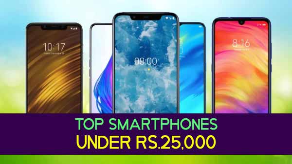 Best smartphones under 25 thousand:Here are the List